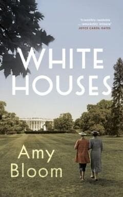White Houses - Amy Bloom 9781783781744, Verzenden, Gelezen, Amy Bloom