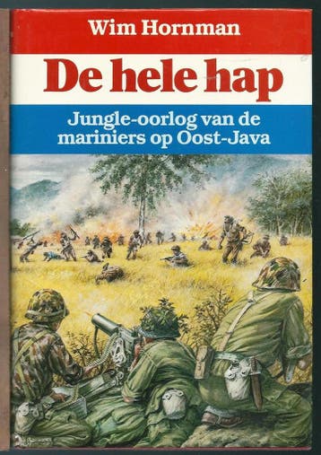 De hele hap - Jungle-oorlog van de mariniers op Oost-Java, Boeken, Verzenden, Gelezen, Hornman