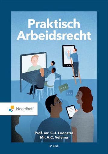 9789001077358 Praktisch arbeidsrecht | Tweedehands, Boeken, Verzenden, Zo goed als nieuw, C.J. Prof. Mr. Loonstra