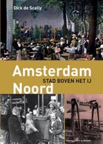 Amsterdam-Noord Stad Boven Het Ij 9789072810564 D. de Scally, Boeken, Geschiedenis | Stad en Regio, Verzenden, Gelezen, D. de Scally