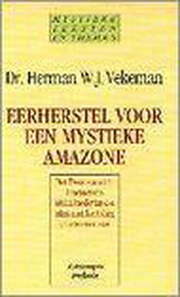 EERHERSTEL VOOR EEN MYSTIEKE AMAZONE - HERMAN VEKEMAN, Verzenden, Zo goed als nieuw, HERMAN VEKEMAN