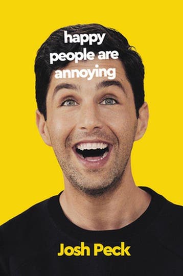 Happy People Are Annoying - Josh Peck 9780063073616, Verzenden, Zo goed als nieuw, Josh Peck