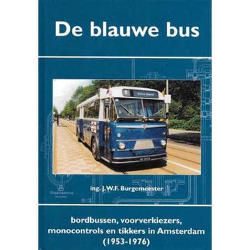 DE BLAUWE BUS. - J.W.F. Burgemeester 9789028815391, Verzenden, Gelezen, J.W.F. Burgemeester