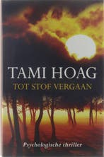 Tot stof vergaan - Tami Hoag - Tot stof vergaan - Tami Hoag, Boeken, Ophalen of Verzenden, Nieuw