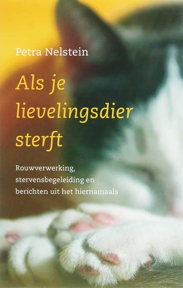 Als je lievelingsdier sterft - Petra Nelstein 9789020244113, Verzenden, Zo goed als nieuw, Petra Nelstein