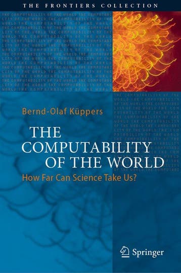9783319673677 The Computability of the World | Tweedehands, Verzenden, Zo goed als nieuw, Bernd-Olaf Kuppers