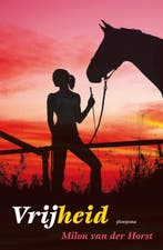 Vrijheid / Femke-trilogie / 3 9789021668642, Boeken, Kinderboeken | Jeugd | 10 tot 12 jaar, Verzenden, Zo goed als nieuw, Milou van der Horst