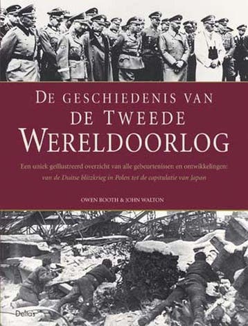 De geschiedenis van de Tweede Wereldoorlog 9789044707144, Verzenden, Zo goed als nieuw, O. Booth