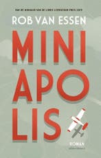 Miniapolis (9789025472030, Rob van Essen), Boeken, Romans, Verzenden, Nieuw