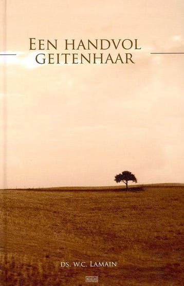 Handvol geitenhaar 1 - W.C. Lamain 9789055515851, Verzenden, Zo goed als nieuw, W.C. Lamain