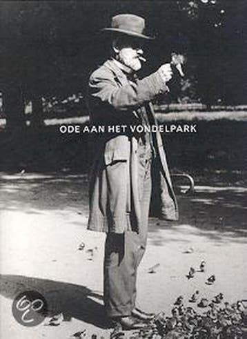 ODE AAN HET VONDELPARK 1 9789073978904, Boeken, Verzenden, Gelezen