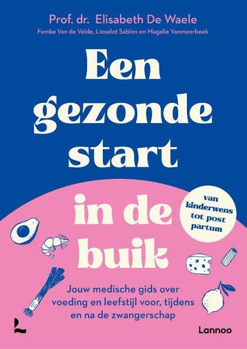 Een Gezonde Start In De Buik | Nieuw, Ophalen of Verzenden, Nieuw, Elisabeth Waele; Femke Velde; Lieselot Sablon; Magalie Vanmeerbeek