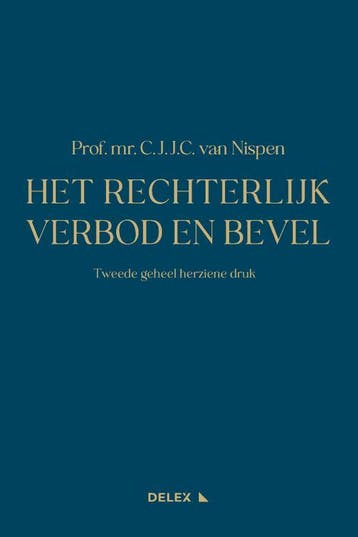 Het Rechterlijk Verbod En Bevel | C.J.J.C. Nispen | Nieuw, Ophalen of Verzenden, Nieuw, C.J.J.C. Nispen