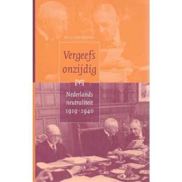 VERGEEFS ONZIJDIG NEDERLANDS NEUTRALITEI - R. Schuursma, Verzenden, Gelezen, R. Schuursma
