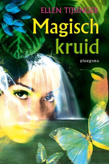 Magisch kruid / Ploegsma kinder- & jeugdboeken 9789021617497, Boeken, Verzenden, Gelezen, Ellen Tijsinger
