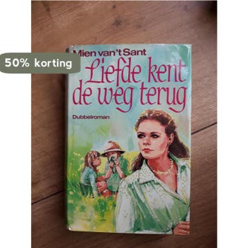 LIEFDE KENT DE WEG TERUG - Mien van t Sant 9789021036069, Verzenden, Gelezen, Mien van 't Sant