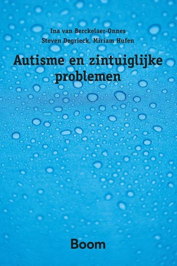 Autisme en zintuiglijke problemen 9789024406715, Verzenden, Zo goed als nieuw