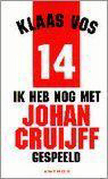 Ik heb nog met Johan Cruijff gespeeld - K. Vos 9789041401700, Verzenden, Gelezen, K. Vos