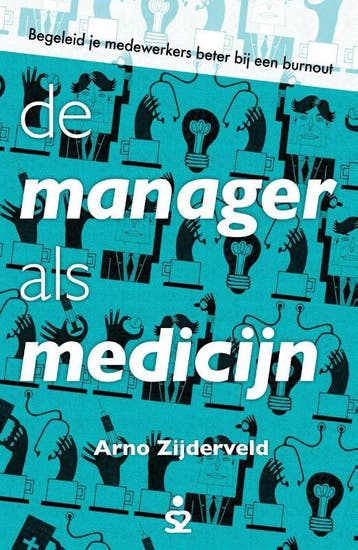De Manager Als Medicijn | Arno Zijderveld | Nieuw, Ophalen of Verzenden, Nieuw, Arno Zijderveld