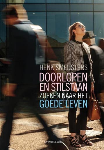 Doorlopen en stilstaan - Henk Smeijsters 9789492538611, Verzenden, Zo goed als nieuw, Henk Smeijsters