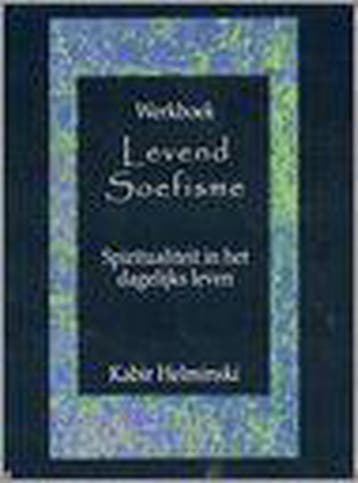 Werkboek Levend Soefisme - K.E. Helminski 9789080937222, Boeken, Verzenden, Gelezen, K.E. Helminski