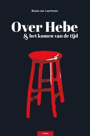 Over Hebe & het Komen van de Tijd - Bouke van Laarhoven, Verzenden, Gelezen, Bouke van Laarhoven