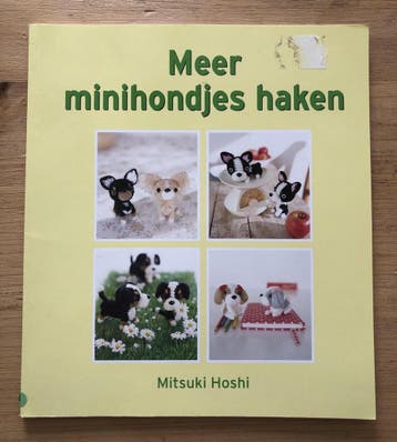 Meer minihondjes haken - Mitsuki Hoshi 9789058776587, Verzenden, Zo goed als nieuw, Mitsuki Hoshi
