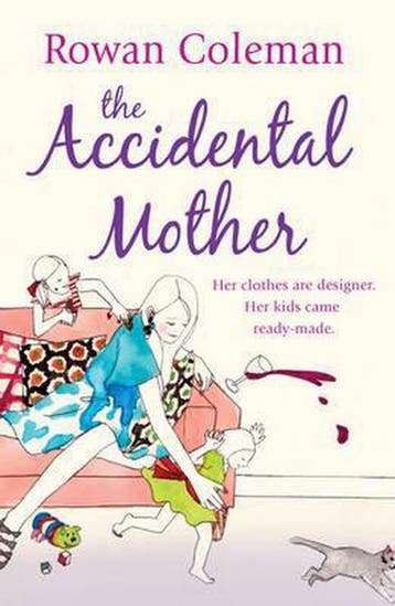 The Accidental Mother - Rowan Coleman 9780099465058, Verzenden, Gelezen, Rowan Coleman