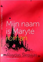 Mijn naam is Maryte 9789491737190 Alvydas Šlepikas, Verzenden, Gelezen, Alvydas Šlepikas