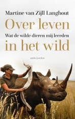 Over leven in het wild 9789026352522, Verzenden, Zo goed als nieuw, Martine van Zijll Langhout