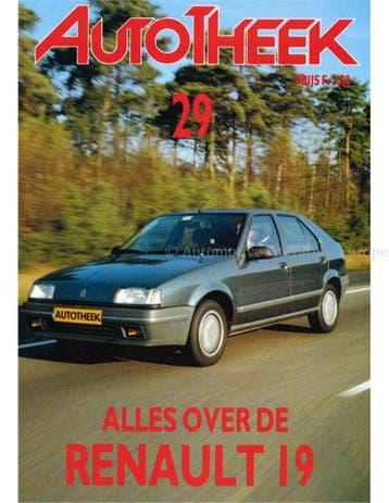 ALLES OVER DE RENAULT 19, AUTOTHEEK 29, Nieuw, Renault, Author