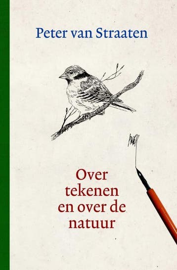 Over tekenen en over de natuur - Peter van Straaten, Verzenden, Zo goed als nieuw, Peter van Straaten