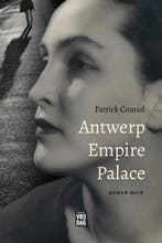 Antwerp Empire Palace 9789464341720 Patrick Conrad, Verzenden, Zo goed als nieuw, Patrick Conrad