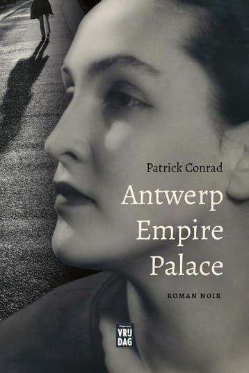 Antwerp Empire Palace - Patrick Conrad 9789464341720, Boeken, Verzenden, Zo goed als nieuw, Patrick Conrad
