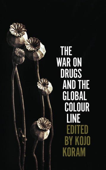 9780745338804 The War on Drugs and the Global Colour Line, Verzenden, Nieuw, Kojo Koram