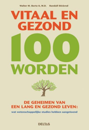 Vitaal en gezond 100 worden - Walter M. Bortz 9789044729320, Verzenden, Gelezen, Walter M. Bortz