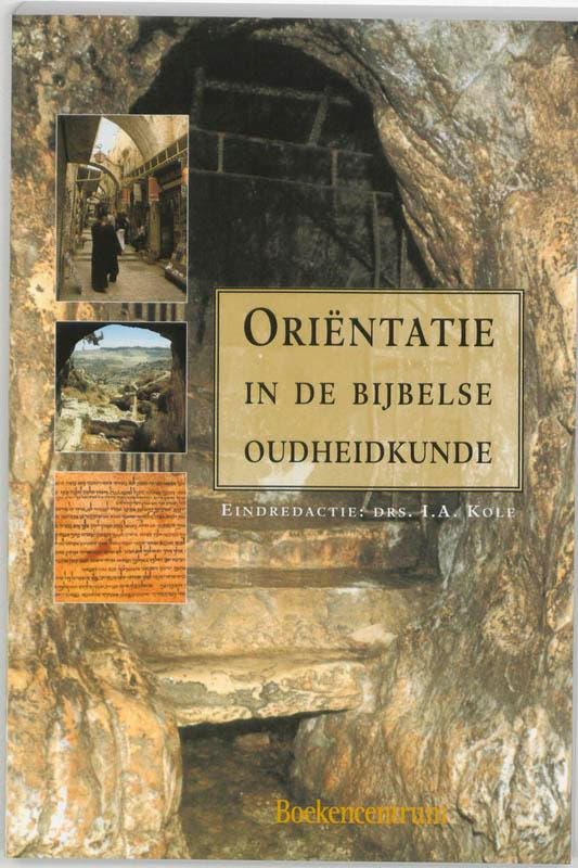 Orientatie in de bijbelse oudheidkunde 9789023907985, Boeken, Godsdienst en Theologie, Zo goed als nieuw, Verzenden