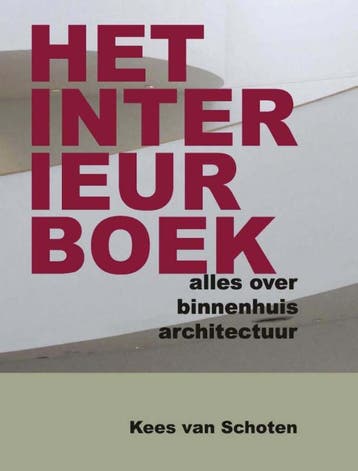 Het interieurboek - Kees van Schoten 9789085482550, Boeken, Verzenden, Gelezen, Kees van Schoten