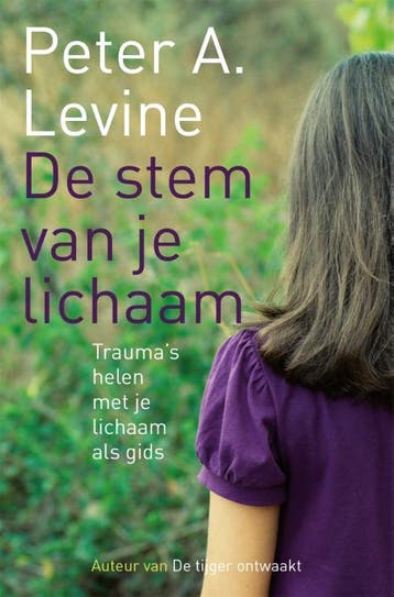 De stem van je lichaam - Peter Levine 9789069639741, Verzenden, Zo goed als nieuw, Peter Levine