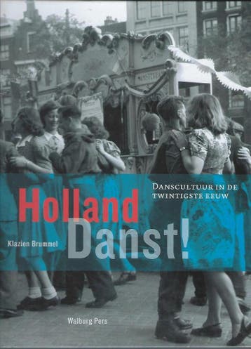 Holland danst ! - K. Brummel 9789057302640, Verzenden, Gelezen, K. Brummel