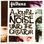 cd - Galliano - A Joyful Noise Unto The Creator, Verzenden, Zo goed als nieuw