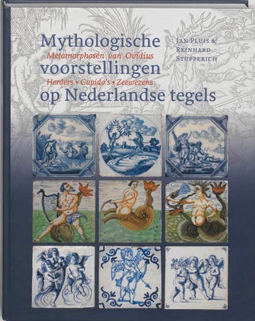Mythologische Voorstellingen Op Nederlandse Tegels | Nieuw, Ophalen of Verzenden, Nieuw, Jan Pluis; Reinhard Stupperich