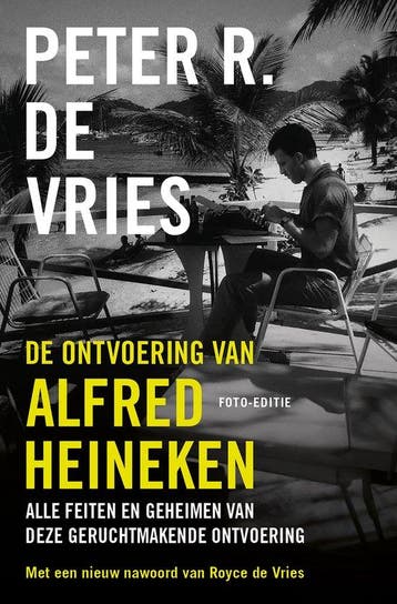 9789026173158 De ontvoering van Alfred Heineken, Boeken, Verzenden, Nieuw, Peter R. de Vries