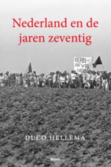 Nederland en de jaren zeventig - Duco Hellema 9789461050380, Verzenden, Gelezen, Duco Hellema