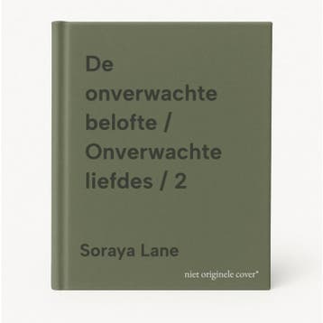 De onverwachte belofte / Onverwachte liefdes / 2 - Soraya, Verzenden, Gelezen, Soraya Lane