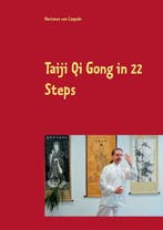 9783752820072 Taiji Qi Gong in 22 Steps Hartmut Von Czapski, Verzenden, Nieuw, Hartmut Von Czapski