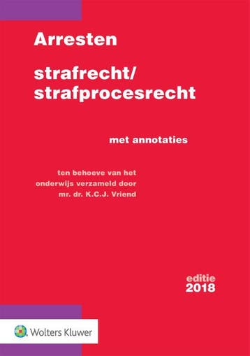 Arresten strafrecht en strafprocesrecht 2018 9789013147865, Zo goed als nieuw