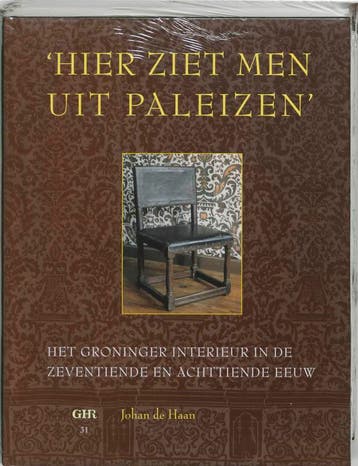 Hier ziet men uit Paleizen / Groninger historische reeks /, Boeken, Verzenden, Gelezen, J. de Haan