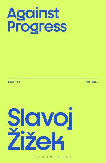 9781350515857 Zizeks Essays- Against Progress, Boeken, Verzenden, Nieuw, Slavoj Zizek