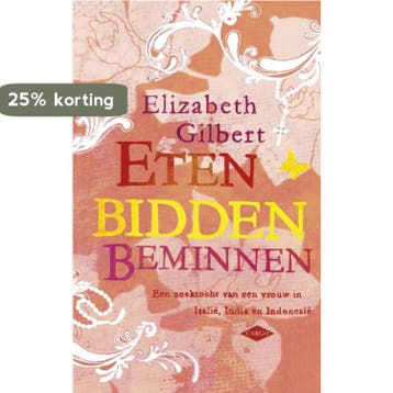 Eten, bidden, beminnen - Elizabeth Gilbert 9789023428053, Boeken, Romans, Verzenden, Gelezen, Elizabeth Gilbert